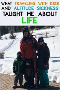 Traveling with kids to Colorado and our experience with altitude sickness. With a positive attitude, a little humor, and tips for next time, we made the most of a family vacation filled with unexpected twists and turns.